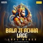 Bala Ji Achha Lage Lofi Mixes - Kanhiya Mittal Song Download